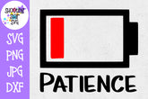 Zero Patience No Batteries - Mom SVG
